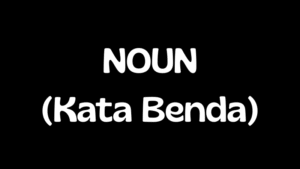 Noun (Kata Benda) Noun (Kata Benda) - Rifai Hamda - rifaihamda.com