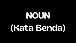 Noun (Kata Benda) Noun (Kata Benda) - Rifai Hamda - rifaihamda.com
