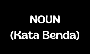 Noun (Kata Benda) Noun (Kata Benda) - Rifai Hamda - rifaihamda.com
